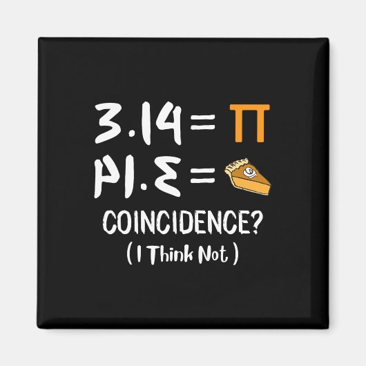 Pi Equals Pie Funny Mah Pun Pi Day Geschenk Magnet (Vorne)