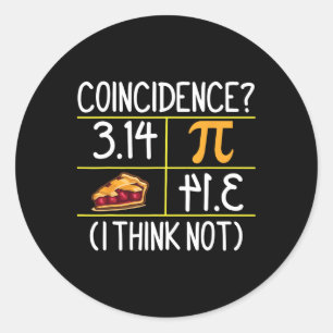 Pi Gleich Pie Zufall Ich glaube nicht Pi-Tagesmath Runder Aufkleber
