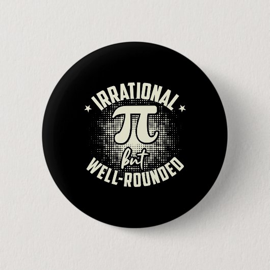 Pi irrationale, aber gut abgerundete Mathematikken Button (Vorderseite)