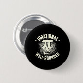 Pi irrationale, aber gut abgerundete Mathematikken Button (Vorne & Hinten)