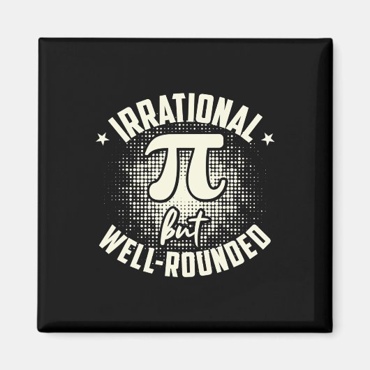 Pi irrationale, aber gut abgerundete Mathematikken Magnet (Vorne)