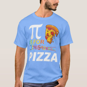 Pi ist ein Pizzabendessen und Pizza-T - Shirt