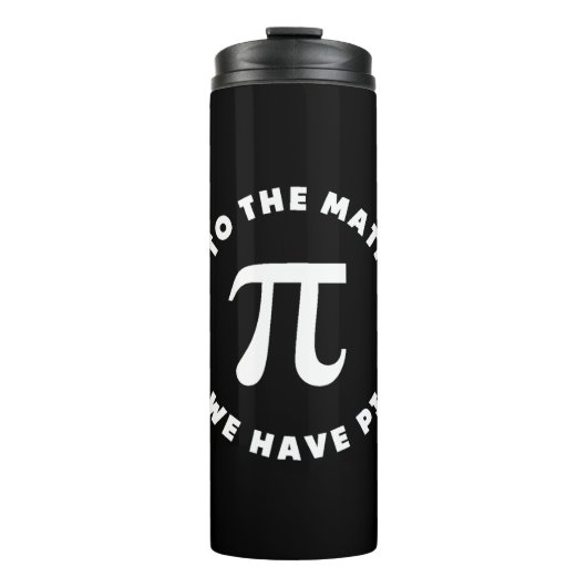 Pi kommen auf die Mathematik Seite, wir haben Pi Thermosbecher (Vorderseite)