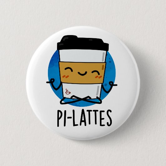 Pi-lattes Funny Latte Pilates Pun Button (Vorderseite)