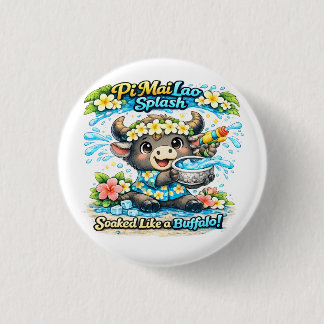 Pi Mai Lao Splash Durchnässt wie ein Büffel Lustig Button
