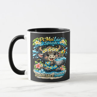 Pi Mai Lao Splash Durchnässt wie ein Büffel Lustig Tasse