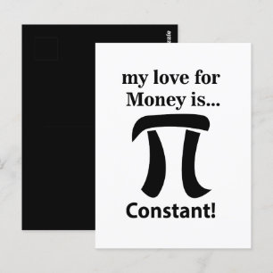 Pi Symbol Funny Meine Liebe für Geld ist Pi Symbol Postkarte