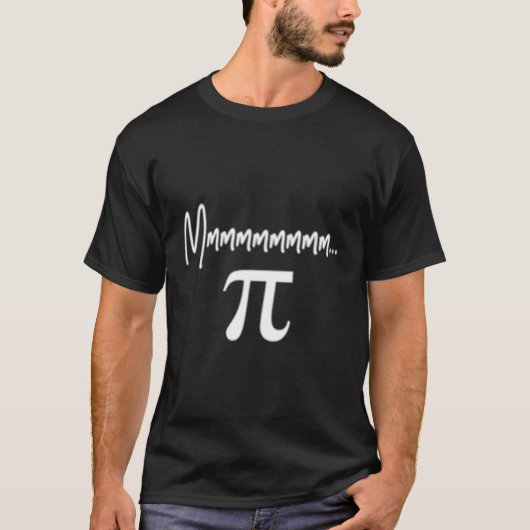 Pi Symbol Pi Day Mmmm Pie Math Geek T-Shirt (Vorderseite)