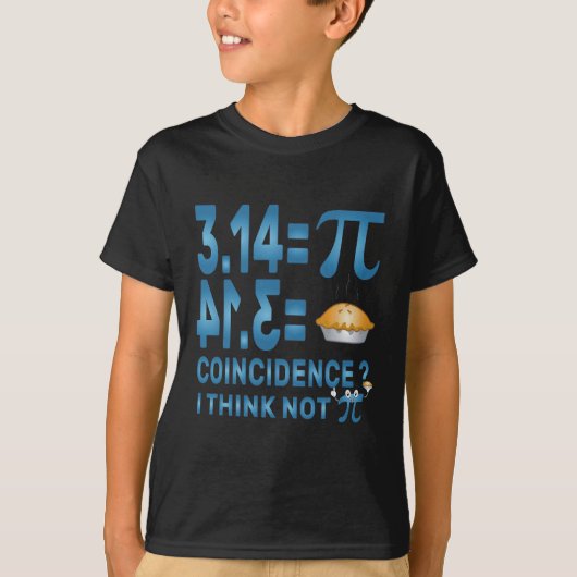 Pi T - Shirt 3,14 = Kuchenzufall ? Ich denke nicht (Vorderseite)