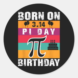 Pi Tag Geboren am Pi-Tag Geburtstag 3.14 Kuchen Runder Aufkleber