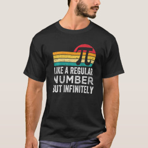 Pi wie eine normale Zahl, aber unendlich Cooler Sp T-Shirt