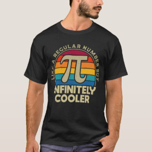 Pi wie eine reguläre Zahl, aber unendlich Cooler T-Shirt