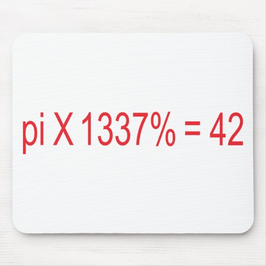 pi X 1337% = 42 Mousepad (Vorne)