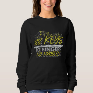 Pianist 88 Schlüssel 10 Fingers kein Problem Musik Sweatshirt