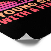 Pianist Never Underestimate A Young Girl With A Poster (Ecke)