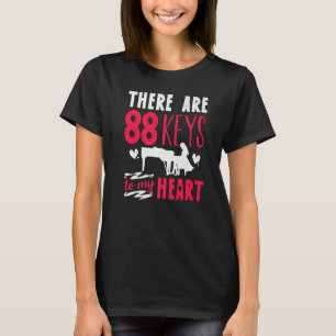Pianist Piano Player Tastatur Es gibt 88 Schlüssel T-Shirt