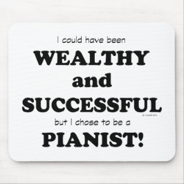 Pianist Wealthy & Successous Mousepad