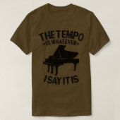 PIANO Das Tempo ist, was ich sage, es ist lustiger T-Shirt (Design vorne)