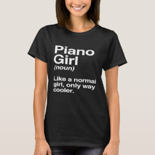Piano Girl Gift Funny Piano Girl - The Restaurant T-Shirt