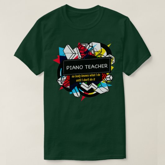 PIANO LEHRER (1) T-Shirt (Design vorne)