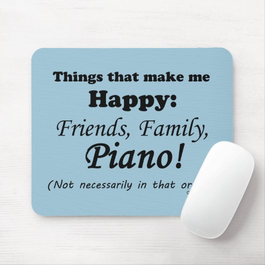 Piano macht mich glücklich mousepad (Mit Mouse)