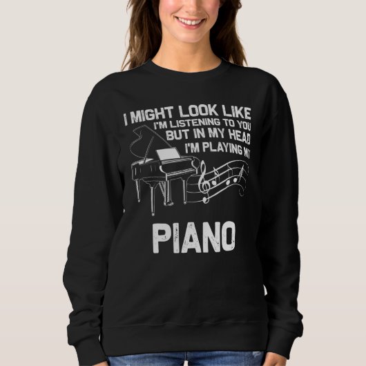 Piano Men Women Music Piano Pianist Pianist 6 Sweatshirt (Vorderseite)