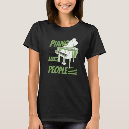 Piano Pianist Music Keyboard Musician Quote Gag Ou T-Shirt (Vorderseite)