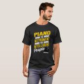 Piano Pianist Music Keyboard Musician Quote Gag Ou T-Shirt (Vorne ganz)