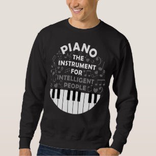 Piano Pianist Musik Keyboard Musiker Quote Gag Ou Sweatshirt