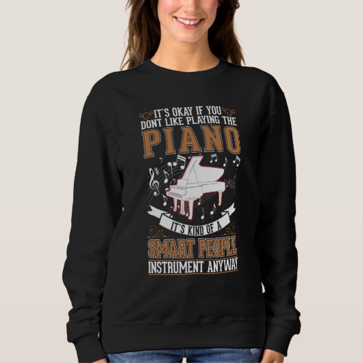 Piano Pianist Piano Player Sweatshirt (Vorderseite)