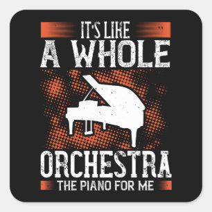 Piano - Piano ist wie ein ganzes Orchester Quadratischer Aufkleber