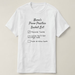 Piano Practice Eimer List personalizable Pianist T-Shirt