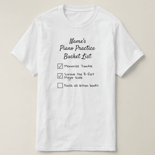 Piano Practice Eimer List personalizable Pianist T-Shirt (Design vorne)
