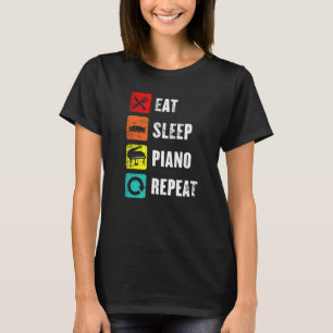 Piano Slogan Eat Sleep Wiederholung Erfolg Musik s T-Shirt