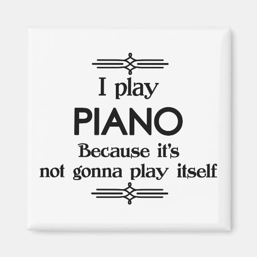 Piano - Spielen Sie sich selbst Funny Deko Music Magnet (Vorne)