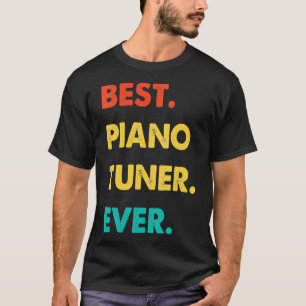 Piano Tuner Beruf Retro Piano Tuner Beste Klavierm T-Shirt