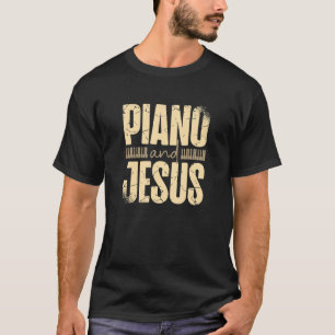 Piano und Jesus Christus Piano Spieler Christlich T-Shirt