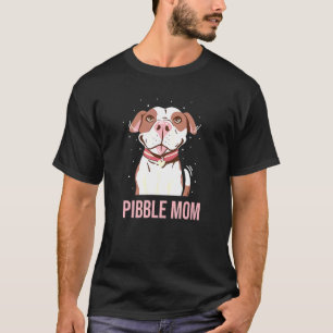 Pibble Mama Trendy Pitbull Pittie Dog Owner Dog T-Shirt