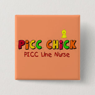 PICC LINIE Krankenschwester-Geschenke Button