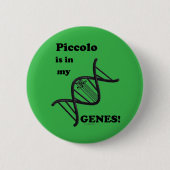 Piccolo ist in meinen Genen Button (Vorderseite)
