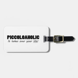 Piccoloaholisches Leben Gepäckanhänger