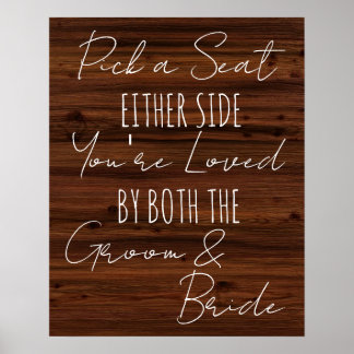 Pick a Seat Either Side Imitats Holzofenschild Poster