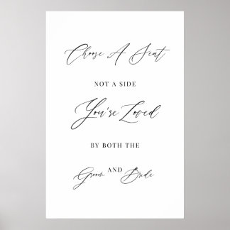 Pick a Seat Not a Side Wedding Sign Poster