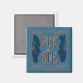 Pick A Side Magnet (Vorderseite/Rückseite)