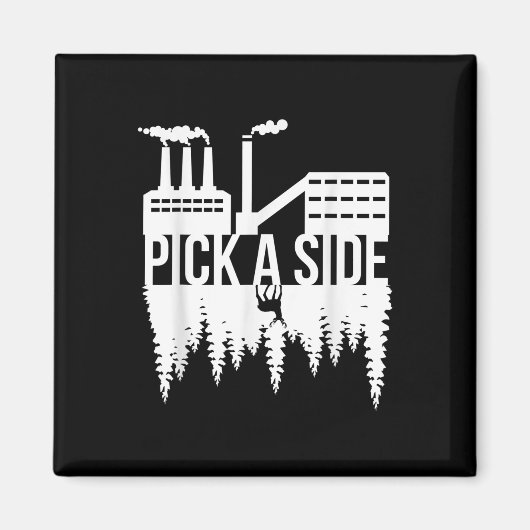 Pick a Side Pollution Nature Trees Klimawandel Magnet (Vorne)