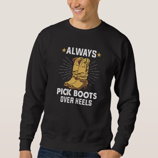 Pick Boots Over Heelses Line Dance Teacher Li Sweatshirt (Vorderseite)