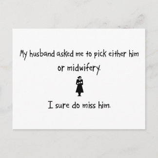 Pick Husband oder Midwifery Postkarte