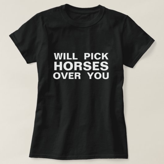 PICK-PFERDE ÜBER SIE T-Shirt (Design vorne)