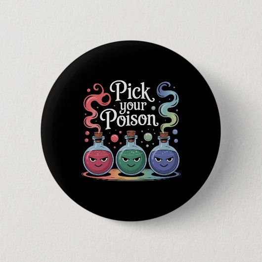 Pick your Poison Poison Flaschen Gothic Halloween Button (Vorderseite)