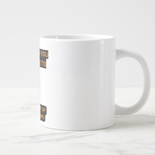 Pick yourself up and keep going specialty mug Jumbo-Tasse (Rechts)